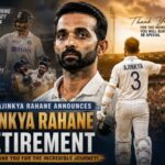 Ajinkya Rahane Announces Retirement