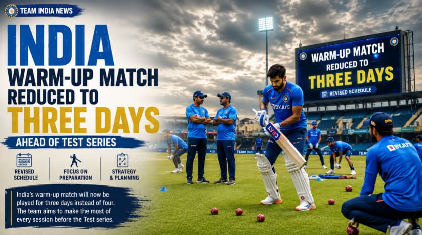 India Warm-Up Match Reduced to Three Days