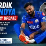 Hardik Pandya Injury Update Today